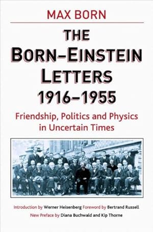 Seller image for Born - Einstein Letters : Friendship, Politics And Physics In Uncertain Times 1916 to 1955 for sale by GreatBookPricesUK