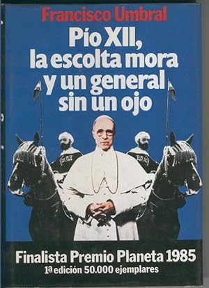 Imagen del vendedor de Pio XII, la escolta mora y un general sin un ojo a la venta por El Boletin