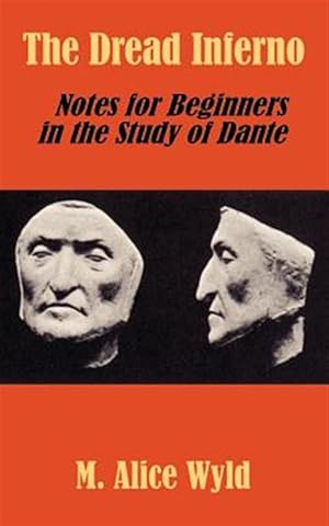 Immagine del venditore per Dread Inferno : Notes for Beginners in the Study of Dante venduto da GreatBookPricesUK