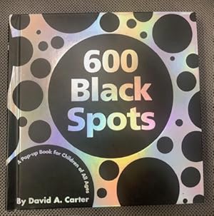 600 Black Spots: A Pop-up Book for Children of All Ages