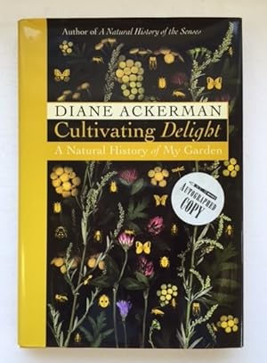 Seller image for Cultivating Delight: A Natural History of My Garden for sale by The Groaning Board