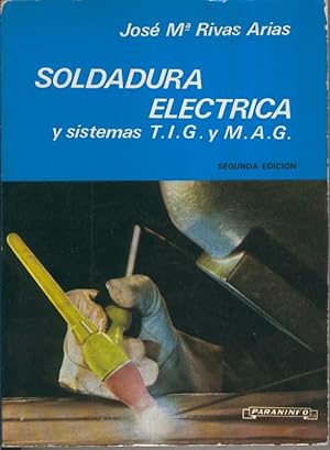 Imagen del vendedor de Soldadura electrica y sistemas T.I.G. y M.A.G. a la venta por El Boletin
