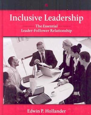 Bild des Verkufers fr Inclusive Leadership : The Essential Leader-Follower Relationship zum Verkauf von GreatBookPricesUK