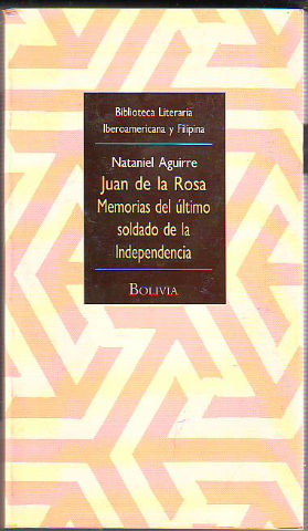 Image du vendeur pour JUAN DE LA ROSA. MEMORIAS DEL LTIMO SOLDADO DE LA INDEPENDENCIA. mis en vente par Libros Ambig