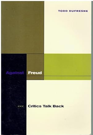 Imagen del vendedor de AGAINST FREUD: CRITICS TALK BACK a la venta por Books on the Boulevard