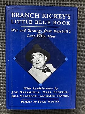 Seller image for Branch Rickey's Little Blue Book: Wit and Strategy from Baseball's Last Wise Man for sale by Cragsmoor Books