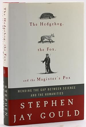 Imagen del vendedor de The Hedgehog, the Fox, and the Magister's Pox: Mending the Gap Between Science and the Humanities a la venta por Arches Bookhouse