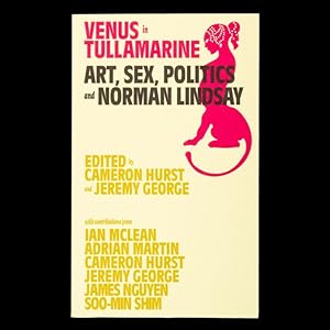 Seller image for Venus in Tullamarine : art, sex, politics and Norman Lindsay for sale by Douglas Stewart Fine Books