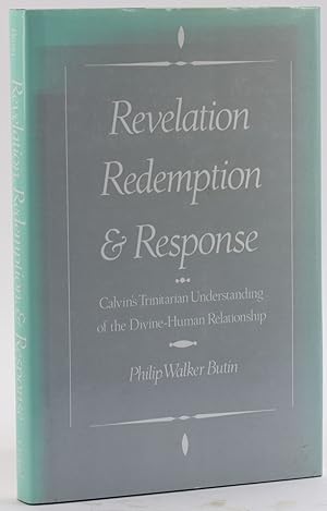 Seller image for Revelation, Redemption, and Response: Calvin's Trinitarian Understanding of the Divine-Human Relationship for sale by Arches Bookhouse