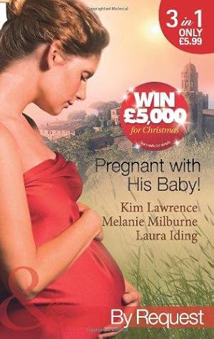 Imagen del vendedor de Pregnant with His Baby!: Secret Baby, Convenient Wife / Innocent Wife, Baby of Shame / The Surgeon's Secret Baby Wish (Mills & Boon by Request) a la venta por WeBuyBooks