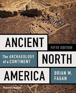 Seller image for Ancient North America: The Archaeology of a Continent (Paperback) for sale by Grand Eagle Retail