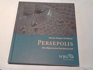 Seller image for Persepolis : die altpersische Residenzstadt. Alireza Shapur Shahbazi for sale by Versandhandel Rosemarie Wassmann