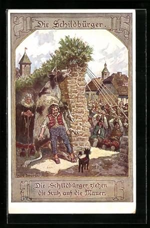 Bild des Verkufers fr Knstler-Ansichtskarte sign. F. Janowski: Schildbrger ziehen die Kuh auf die Mauer zum Verkauf von Bartko-Reher