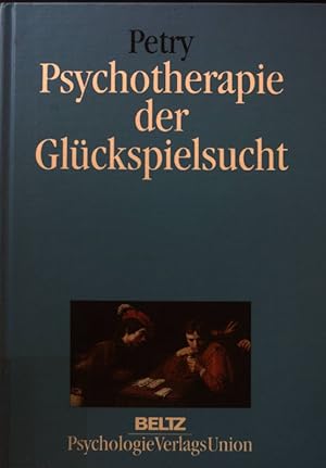Bild des Verkufers fr Psychotherapie der Glcksspielsucht. zum Verkauf von books4less (Versandantiquariat Petra Gros GmbH & Co. KG)