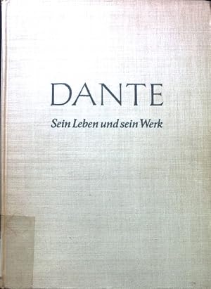 Bild des Verkufers fr Dante : Sein Leben und sein Werk. zum Verkauf von books4less (Versandantiquariat Petra Gros GmbH & Co. KG)