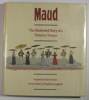 Seller image for MAUD. The Illustrated Diary of A Victorian Woman for sale by Alkahest Books