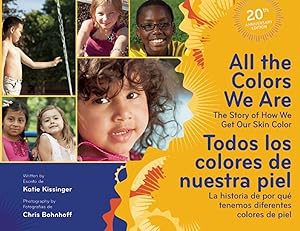 Bild des Verkufers fr All the Colors We Are/Todos Los Colores de Nuestra Piel: The Story of How We Get Our Skin Color/La Historia de Por Qu Tenemos Diferentes Colores de P zum Verkauf von moluna