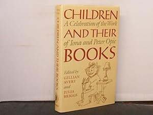 Seller image for Children and their Books A celebration of the Work of Iona and Peter Opie, Edited by Gillian Avery and Julia Briggs with a Foreword by Iona Opie for sale by Provan Books