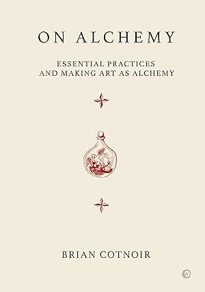 Bild des Verkufers fr On Alchemy: Essential Practices and Making Art as Alchemy zum Verkauf von moluna