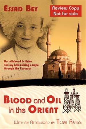 Image du vendeur pour Blood and Oil in the Orient mis en vente par GreatBookPrices