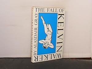 The Fall of Kelvin Walker A Fable of the Sixties with presentation inscription written by the aut...