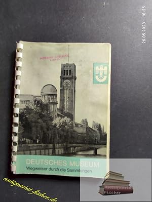 Immagine del venditore per Wegweiser durch die Sammlungen Deutsches Museum von Meisterwerken der Naturwissenschaft und Technik, Mnchen venduto da Antiquariat-Fischer - Preise inkl. MWST