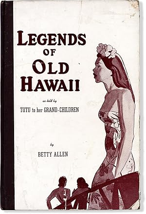 Legends of Old Hawaii as Told by Tutu to Her Grand-children