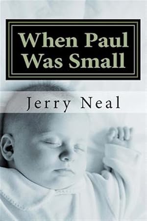Seller image for When Paul Was Small : And Other Poems and Political Satires for sale by GreatBookPrices