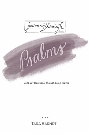 Immagine del venditore per Journey Through Psalms : A 33 Day Devotional Through Select Psalms venduto da GreatBookPrices