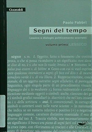 Bild des Verkufers fr Segni del tempo. Lessico e dialoghi politicamente scorretti vol.1 zum Verkauf von Librodifaccia