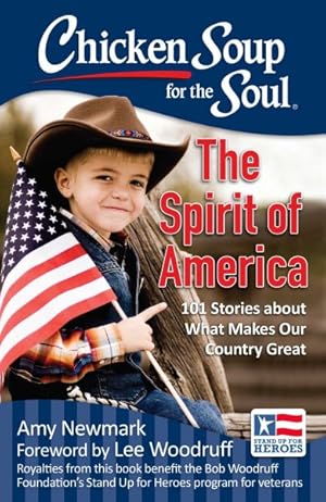 Bild des Verkufers fr Chicken Soup for the Soul The Spirit of America : 101 Stories About What Makes Our Country Great zum Verkauf von GreatBookPricesUK