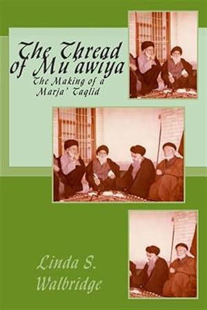 Bild des Verkufers fr The Thread of Mu?awiya: The Making of the Marj?aiya zum Verkauf von GreatBookPrices