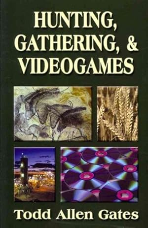 Seller image for Hunting, Gathering, & Videogames for sale by GreatBookPrices