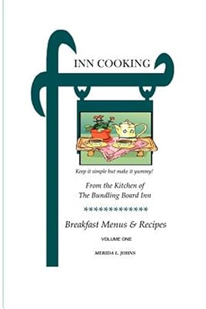 Bild des Verkufers fr Inn Cooking : Breakfast Menus And Recipes zum Verkauf von GreatBookPrices