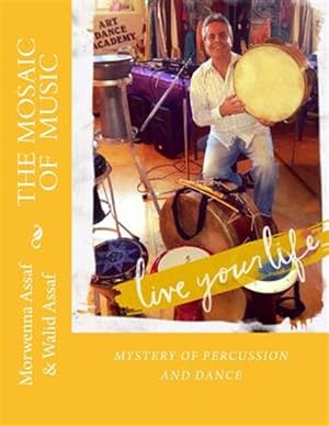 Immagine del venditore per Mosaic of Music : Mystery of Percussion and Dance venduto da GreatBookPrices