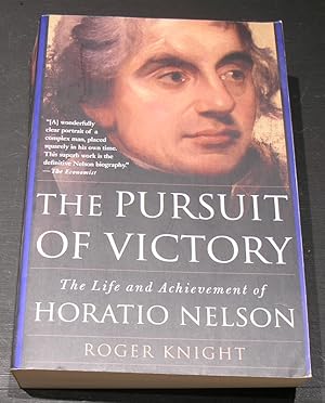 Immagine del venditore per The Pursuit of Victory ; The life and achievement of Horation Nelson venduto da powellbooks Somerset UK.