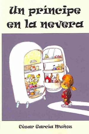 Seller image for Un principe en la nevera / A Prince in the Fridge -Language: Spanish for sale by GreatBookPrices