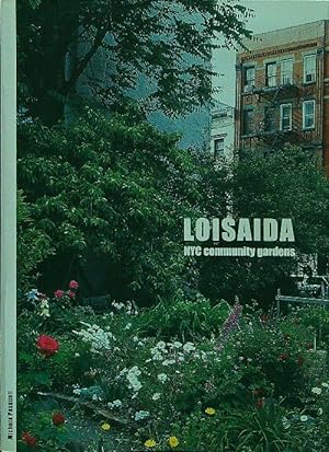 Bild des Verkufers fr Loisaida. NYC Community Gardens zum Verkauf von Librodifaccia