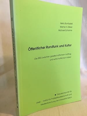 Bild des Verkufers fr ffentlicher Rundfunk und Kultur: Die SRG zwischen gesellschaftlichem Auftrag und wirtschaftlichem Kalkhl. (= Reihe Diskussionspunkt, Band 36). zum Verkauf von Versandantiquariat Waffel-Schrder