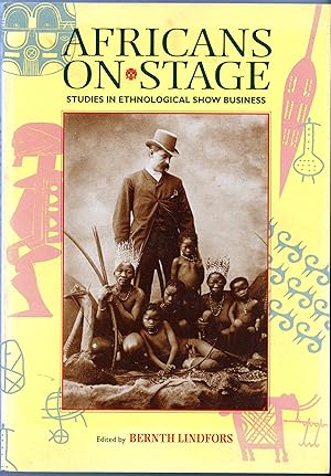 Image du vendeur pour Africans on Stage. Studies in Ethnological Show Business mis en vente par Christison Rare Books, IOBA SABDA