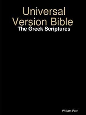 Seller image for Universal Version Bible the Greek Scriptures for sale by GreatBookPrices