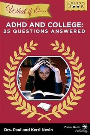 Immagine del venditore per What If It's ADHD and College: 25 Questions Answered venduto da GreatBookPrices