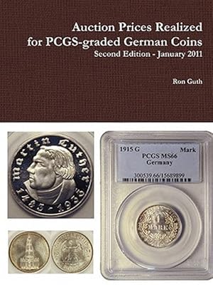 Bild des Verkufers fr Auction Prices Realized for PCGS-graded German Coins - Second Edition, January 2011 zum Verkauf von GreatBookPrices