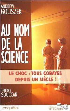 Bild des Verkufers fr Au nom de la science zum Verkauf von Dmons et Merveilles
