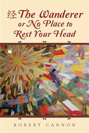 Seller image for The Wanderer or No Place to Rest Your Head for sale by GreatBookPrices