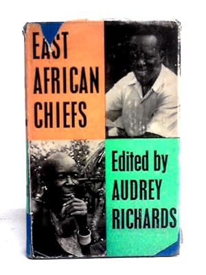 Bild des Verkufers fr East African Chiefs: A Study Of Political Development In Some Uganda And Tanganyika Tribes (East African Institute For Social Research. Publications) zum Verkauf von World of Rare Books