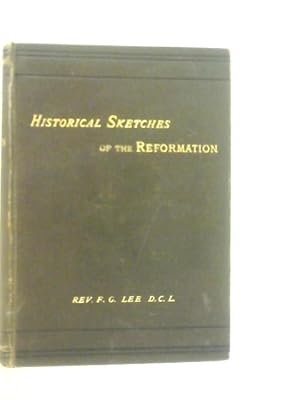 Seller image for Historical Sketches of the Reformation for sale by World of Rare Books