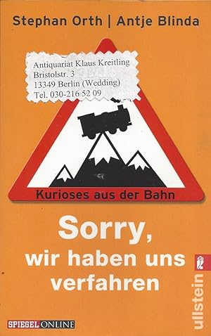 Sorry, wir haben uns verfahren. Kurioses aus der Bahn. Mit Cartoons von Hauck & Bauer