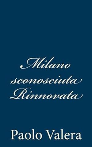 Imagen del vendedor de Milano Sconosciuta Rinnovata -Language: italian a la venta por GreatBookPrices