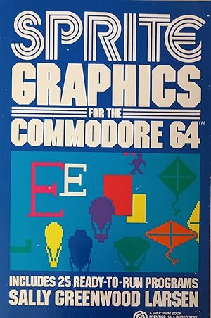 Seller image for Sprite graphics for the Commodore 64 for sale by Usatopoli libriusatierari